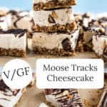 Vegan Moose Tracks Cheesecake