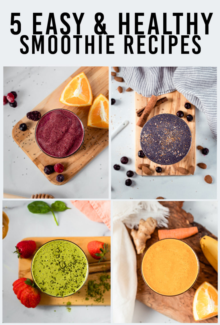 5 Easy & Healthy Smoothie Recipes - Eat Love Namaste